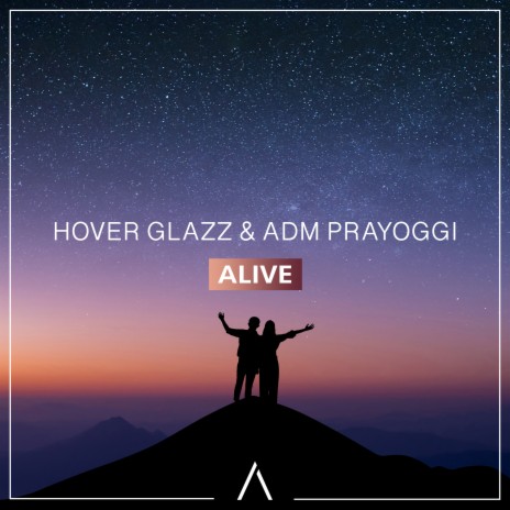 Alive ft. Adm Prayoggi | Boomplay Music