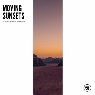 Moving Sunsets: Ambience Soundtrack