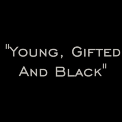 Young, Gifted and Black | Boomplay Music