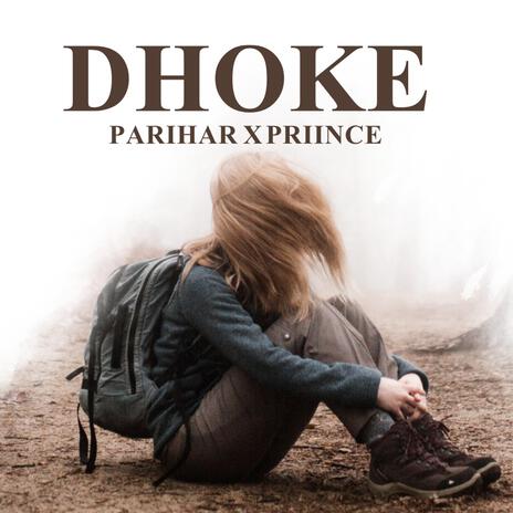 Dhoke ft. Parihar