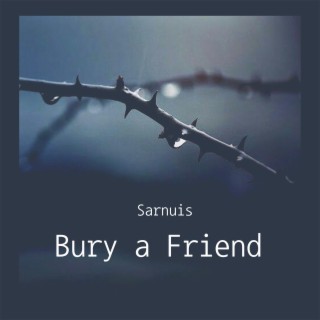 Bury a Friend