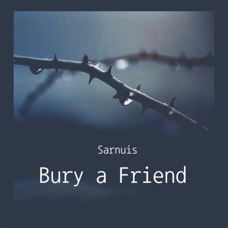 Bury a Friend | Boomplay Music