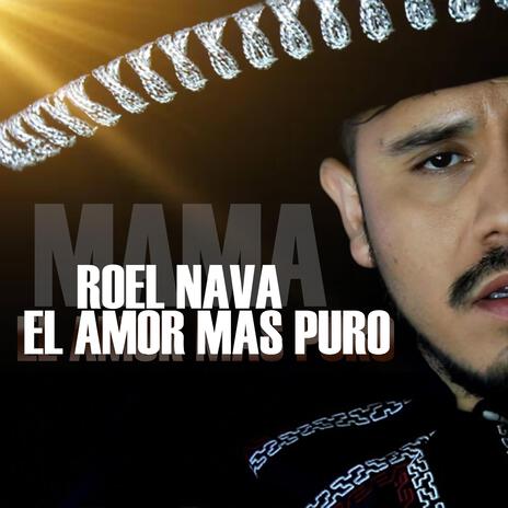 ROEL NAVA EL AMOR MAS PURO | Boomplay Music