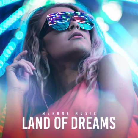 Land of Dreams | Boomplay Music