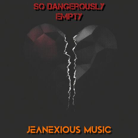 So dangerously empty | Boomplay Music