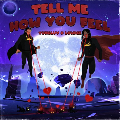 Tell Me How You Feel ft. LowKee | Boomplay Music