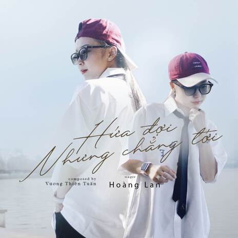 Hứa Đợi Nhưng Chẳng Tới (Cover by Hoàng Lan) ft. Lâm Tuấn & Vương Thiên Tuấn | Boomplay Music