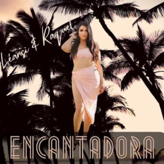 Encantadora ft. Raquel lyrics | Boomplay Music