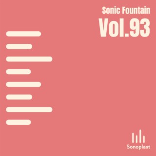 Sonic Fountain, Vol. 93