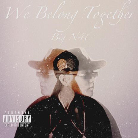 We Belong Together | Boomplay Music