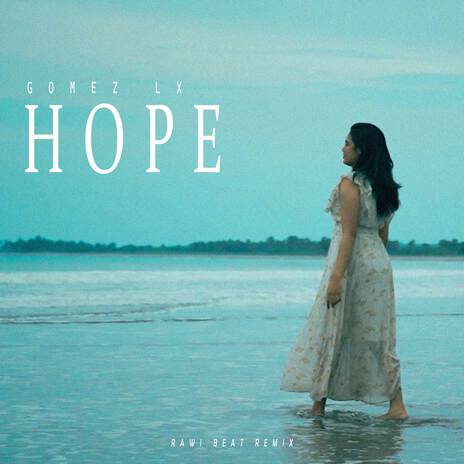 HOPE (Remix) ft. Gomez Lx | Boomplay Music