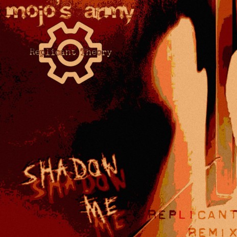 Shadow Me ft. Replicant Theory | Boomplay Music