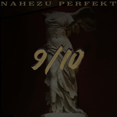 Nahezu Perfekt (9/10) | Boomplay Music