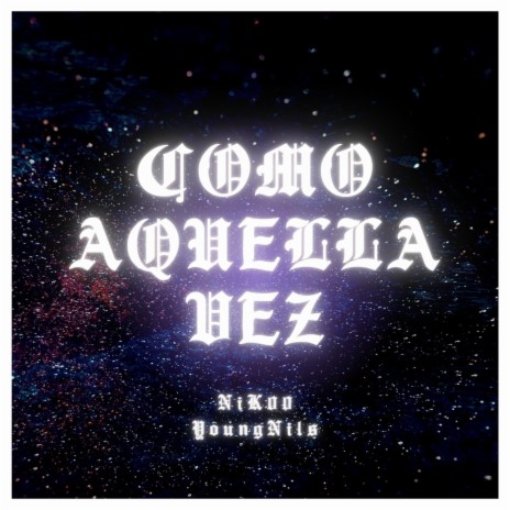 Como Aquella Vez ft. YoungNils | Boomplay Music