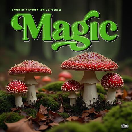 Magic ft. Frenzee & Spookasonic | Boomplay Music