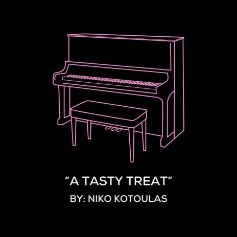 A Tasty Treat (Original Piano Arrangement) | Boomplay Music