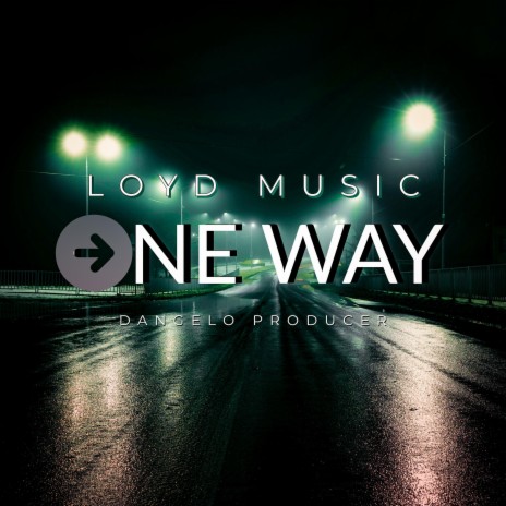 One Way ft. Loyd Music