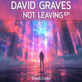 Not Leaving Ep