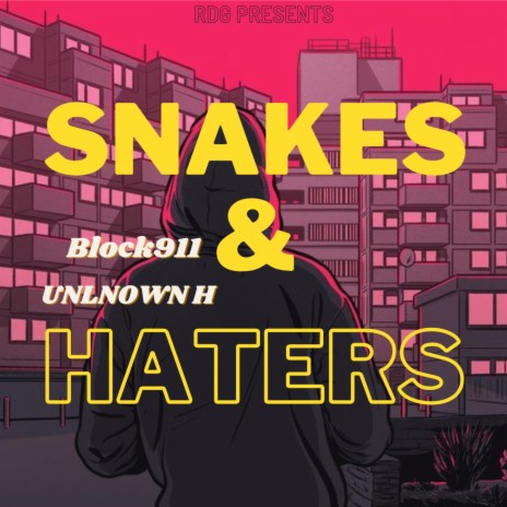 Snakes & Haters | Boomplay Music