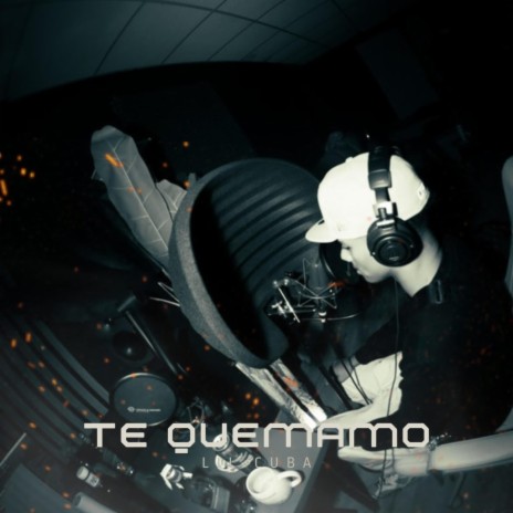 TE QUEMAMO | Boomplay Music