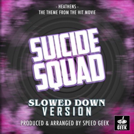 Heathens (From Suicide Squad) (Slowed Down) | Boomplay Music