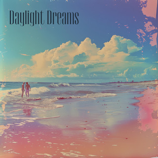 Daylight Dreams