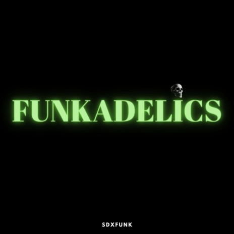 Funkadelics | Boomplay Music