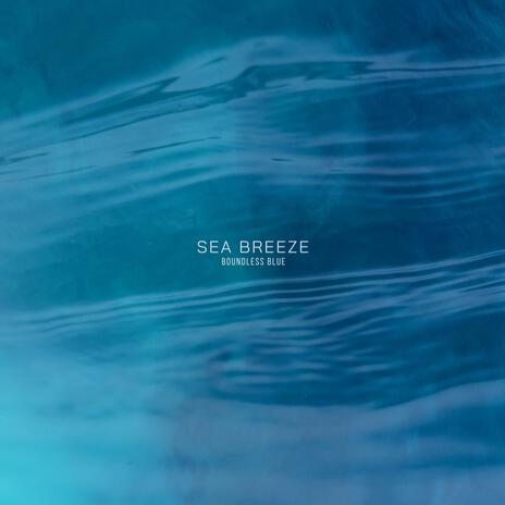 Sea Breeze | Boomplay Music