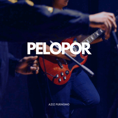 Pelopor | Boomplay Music