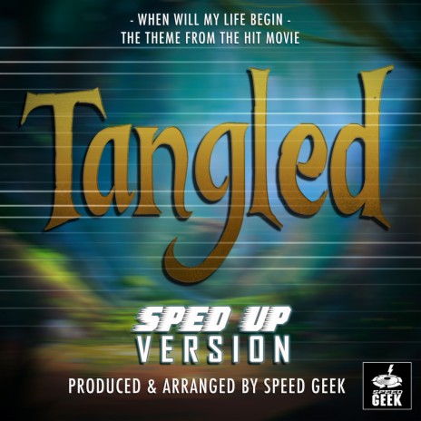 When Will My Life Begin (From ''Tangled'') (Sped Up) | Boomplay Music