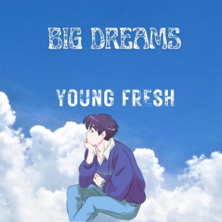 Big Dreams lyrics | Boomplay Music
