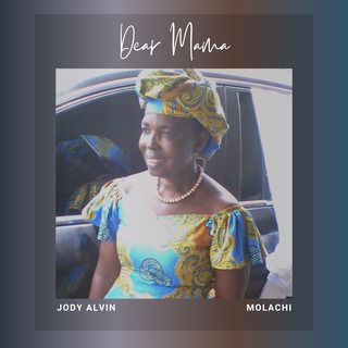 Dear Mama ft. Molachi lyrics | Boomplay Music