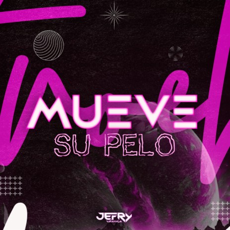 Mueve Su Pelo | Boomplay Music