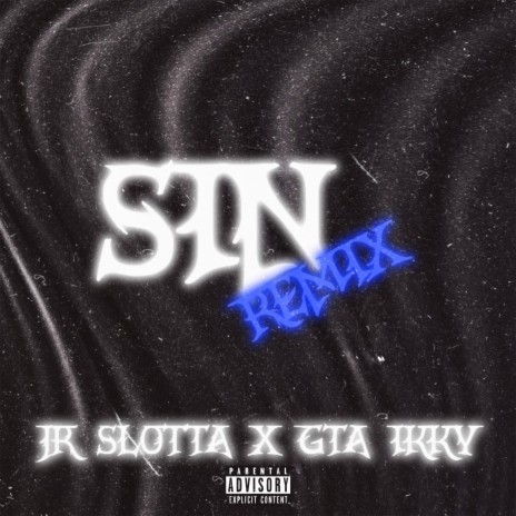 SIN (Remix) ft. GTA Ikky | Boomplay Music