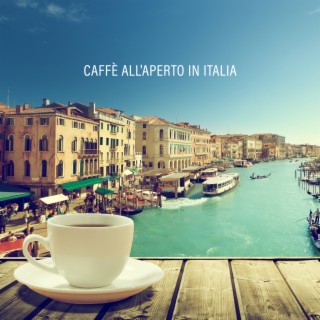 Caffè all'aperto in Italia: Caffè Musica, Puro Relax, Ristorante Jazz