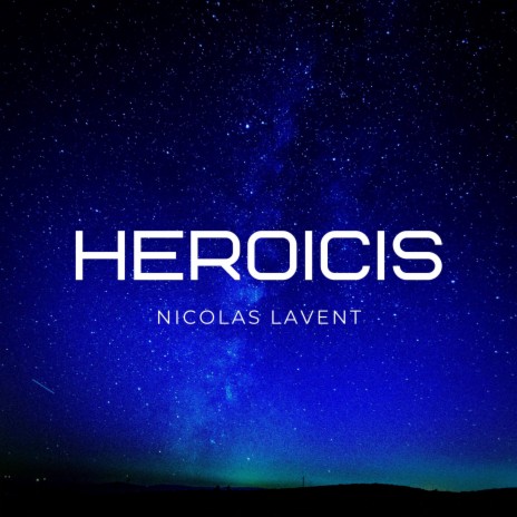 Heroicis (Orchestral) | Boomplay Music