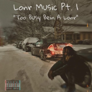 Lonr Music Pt. 1