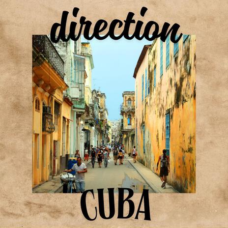 Direction Cuba | Boomplay Music