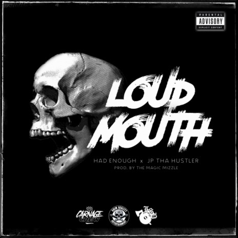 Loud Mouth ft. JP Tha Hustler