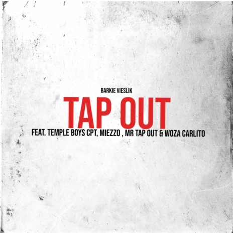 Tap Out ft. Temple Boys CPT, Miezzo, Mr Tap Out & Woza Carlito | Boomplay Music