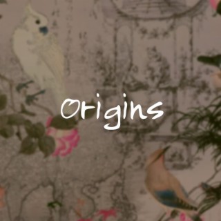 Origins