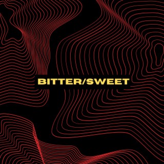 Bitter/Sweet