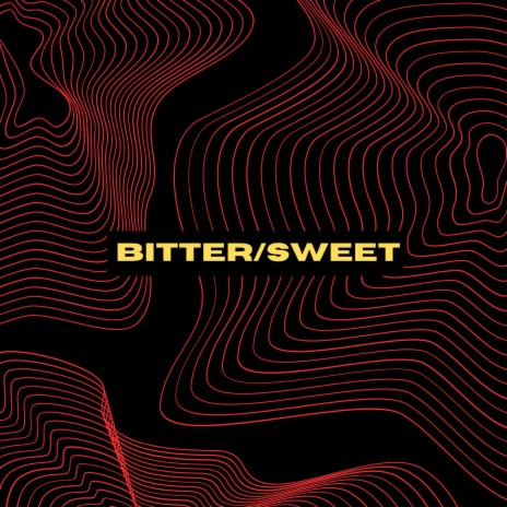 Bitter/Sweet | Boomplay Music