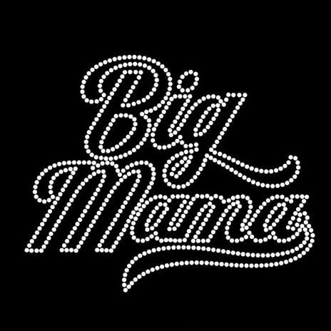 BIG MAMA