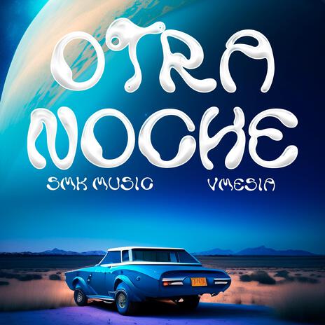 Otra noche ft. Vmessia | Boomplay Music