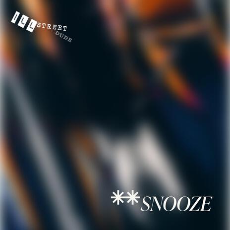 Snooze | Boomplay Music