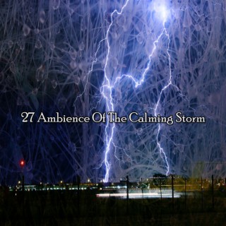 27 Ambience Of The Calming Storm