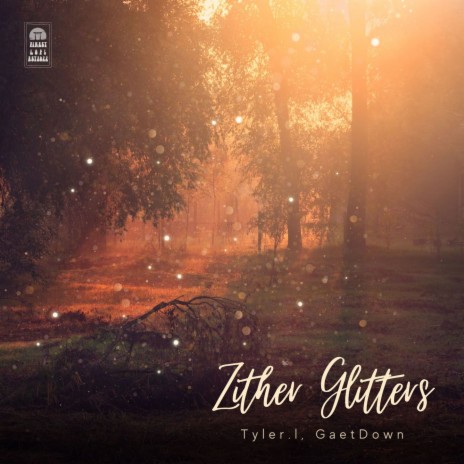 Zither Glitters ft. GaetDown | Boomplay Music