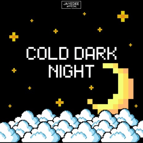 Cold Dark Night