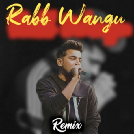 Rabb Wangu (Remix) | Boomplay Music